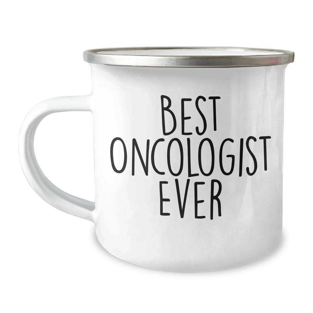 Gifts from Friends and Family - Best Oncologist Ever Quote Camping Mug for Mother's Day