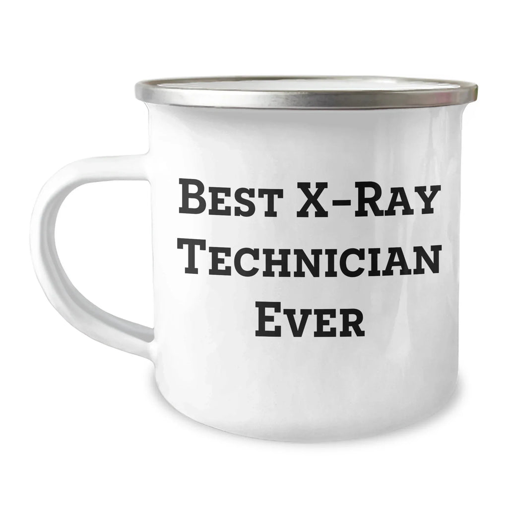 Funny X-Ray Technician Gifts for Dad - Best X-ray Technician Ever Camping Mug, 12 oz Stainless Steel with Enamel Finish, Gifts from Family to X-Ray Technician