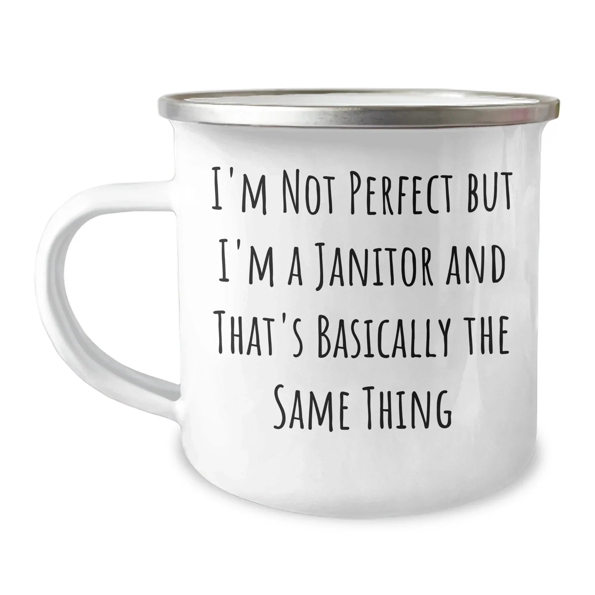 Funny Janitor Gifts for Men and Women - 'I'm Not Perfect But I'm A Janitor' Camping Mug, Perfect for Father's Day, Gifts from Friends, Coworkers, or Family