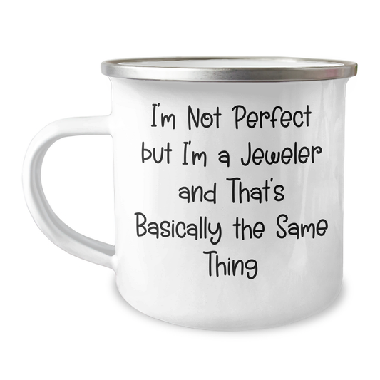 Funny Jeweler Gifts for Men from Friends - I'm Not Perfect But I'm A Jeweler And That's Basically The Same Thing Graduation Unique Gifts - Image 1