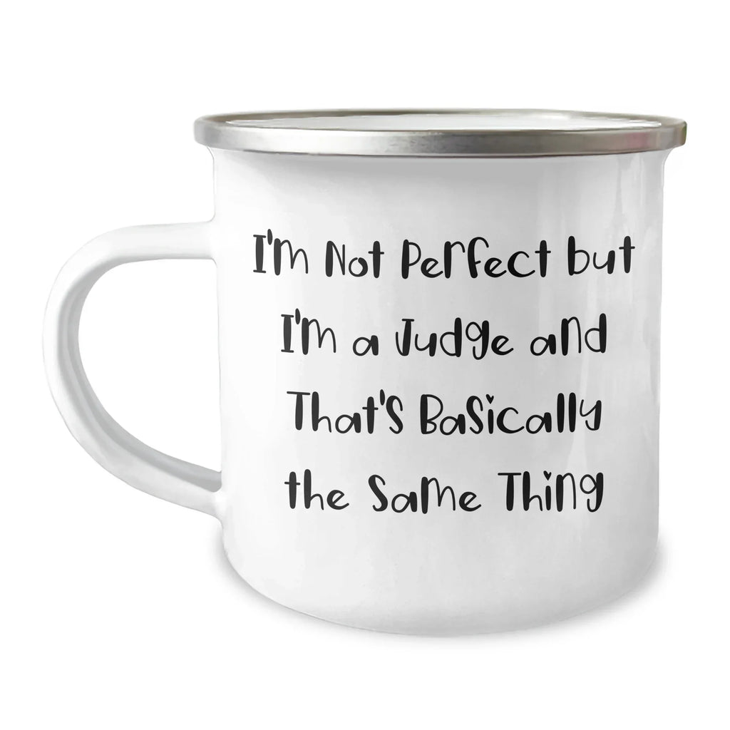 Judge's Delight Gift for Graduation, Funny 'I'm Not Perfect' Camping Mug for Judge, Gifts from Friends