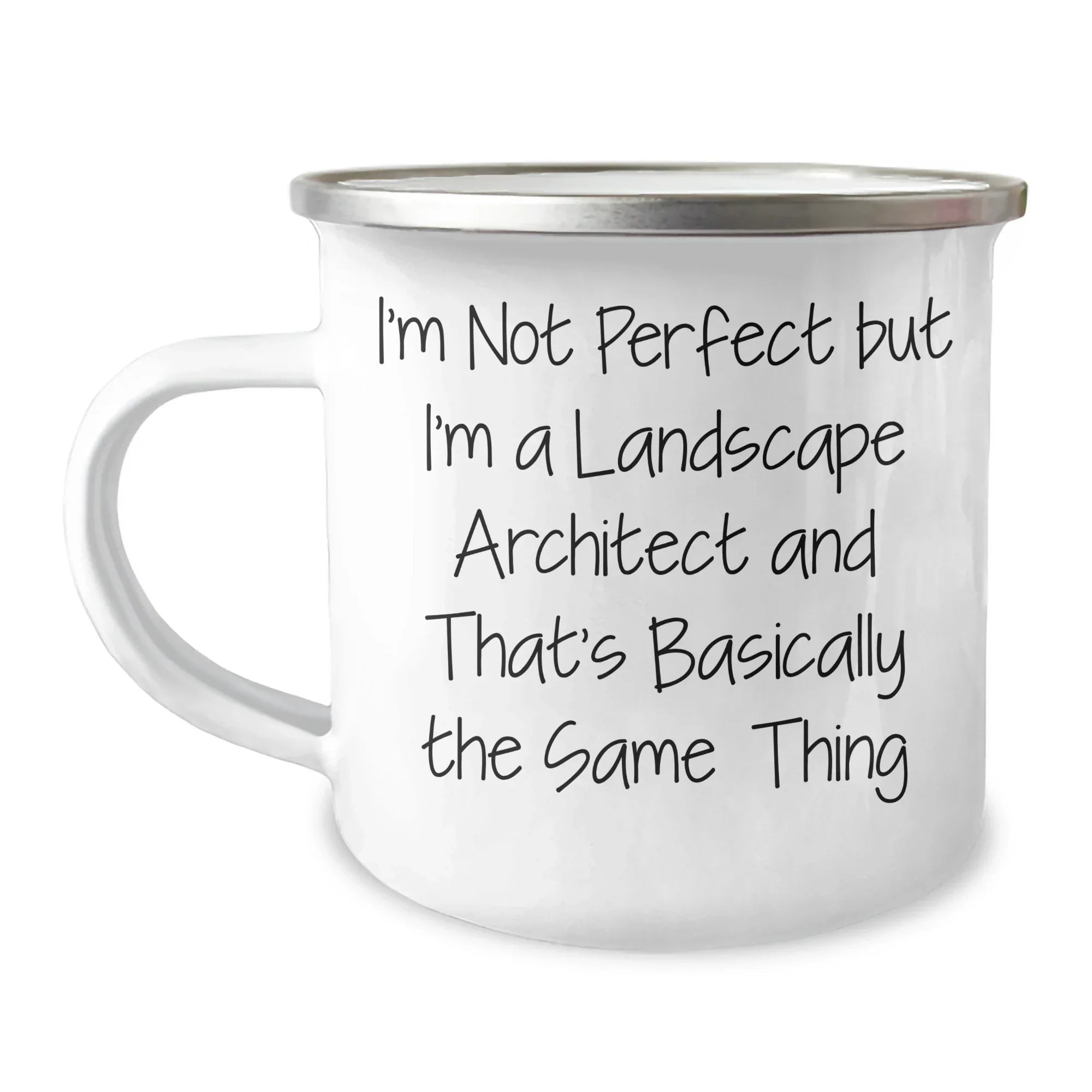 Landscape Architect Gifts from Friends, Unique Graduation Camping Mug, I'm Not Perfect But I'm A Landscape Architect And That's Basically The Same Thing Quote, 12 oz Stainless Steel Enamel Finish