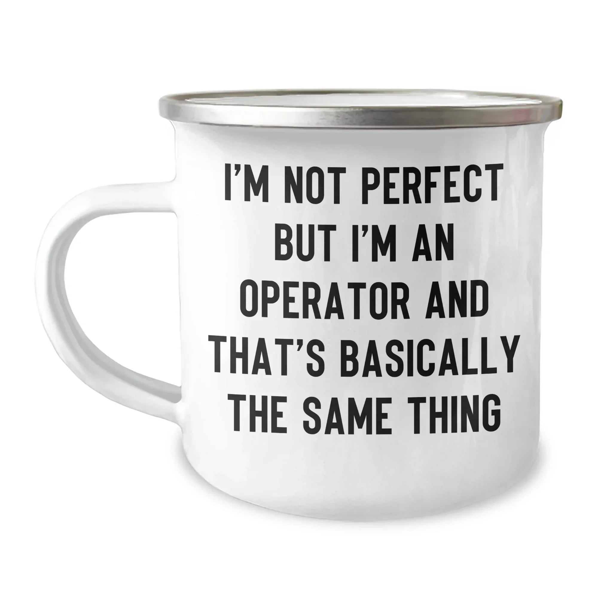 Operator Gifts, Funny Quote Camping Mug, Mother's Day Unique Gifts from Men to Operator