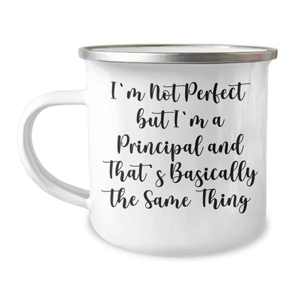 Funny Principal Gifts - 'I'm Not Perfect But I'm A Principal And That's Basically The Same Thing' Enamel Camping Mug for Graduation, Gifts from Friends to Principal, Perfect for Principal's Office - Image 1