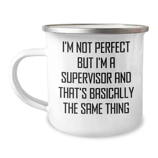 Funny Supervisor Gifts for Her - Camping Mug with Quote 'I'm Not Perfect But I'm A Supervisor And That's Basically The Same Thing' - Gifts from Family for Mother's Day - Image 1