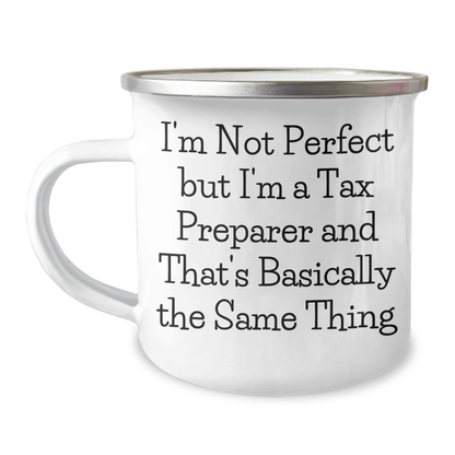 Funny Tax Preparer Gifts from Friends for Men, Women, Coworkers and Family - I'm Not Perfect But I'm A Tax Preparer And That's Basically The Same Thing Camping Mug - Image 1
