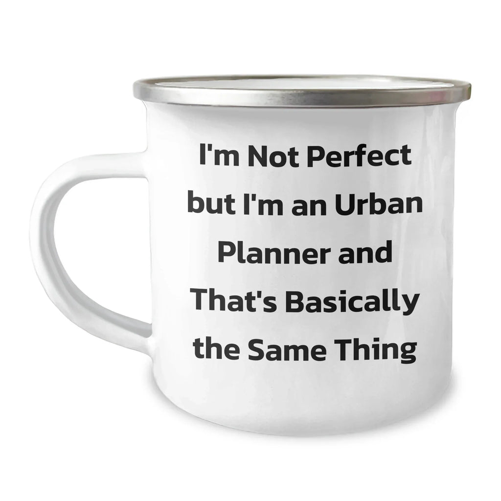 Urban Planner Graduation Gifts from Friends, Unique Funny Camping Mug, 12 oz Stainless Steel with Enamel Finish, 'I'm Not Perfect But I'm An Urban Planner And That's Basically The Same Thing' Quote