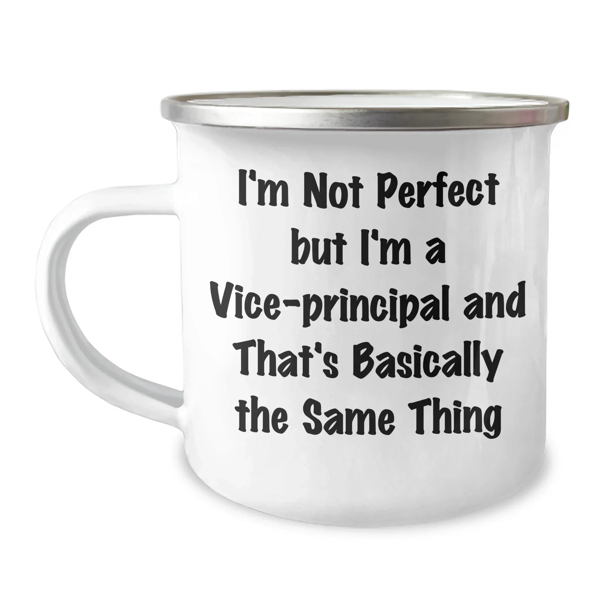 Vice-Principal Fun Gifts from Friends, Funny Camping Mugs for Vice-Principal, I'm Not Perfect But I'm A Vice-principal And That's Basically The Same Thing Graduation Unique Gifts