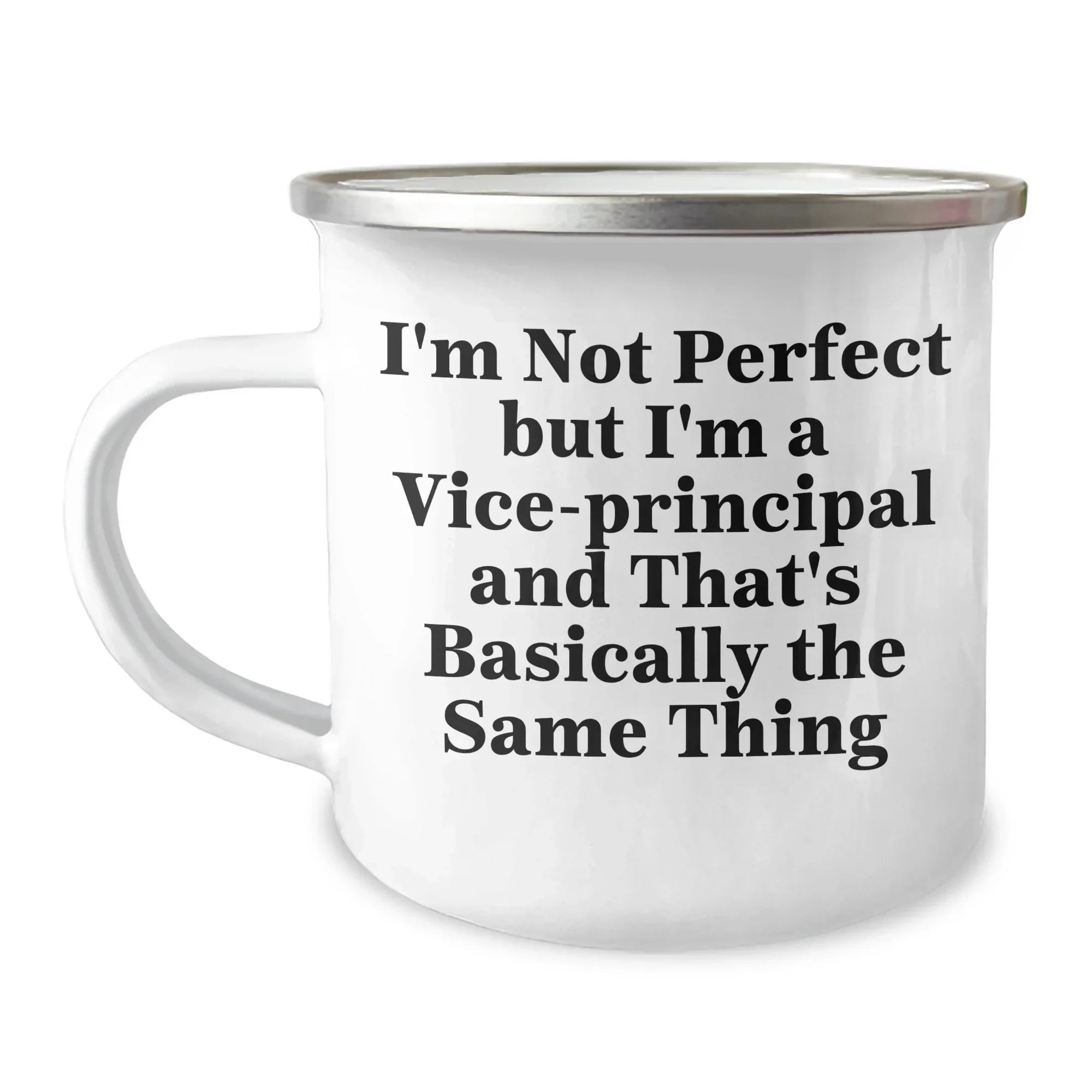 Funny Vice-principal Gifts for Men from Friends - I'm Not Perfect Camping Mug for Graduation