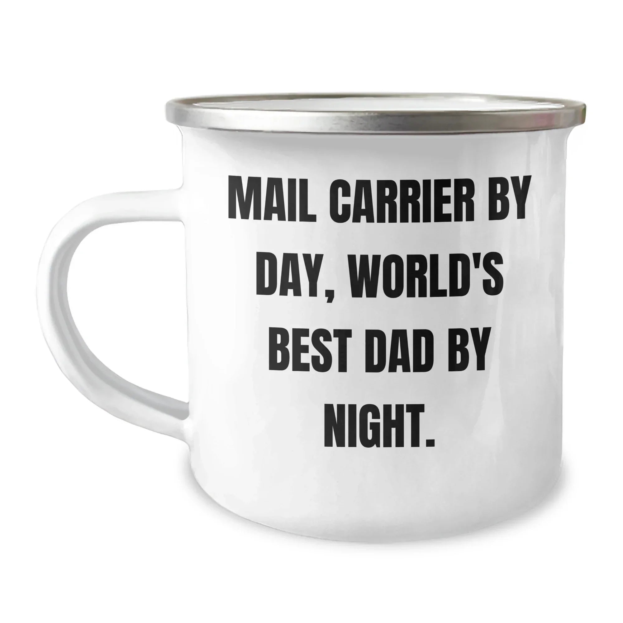 Funny Mail Carrier Gifts for Father's Day - 'Mail Carrier By Day, World's Best Dad By Night.' Stainless Steel Camping Mug, 12 oz