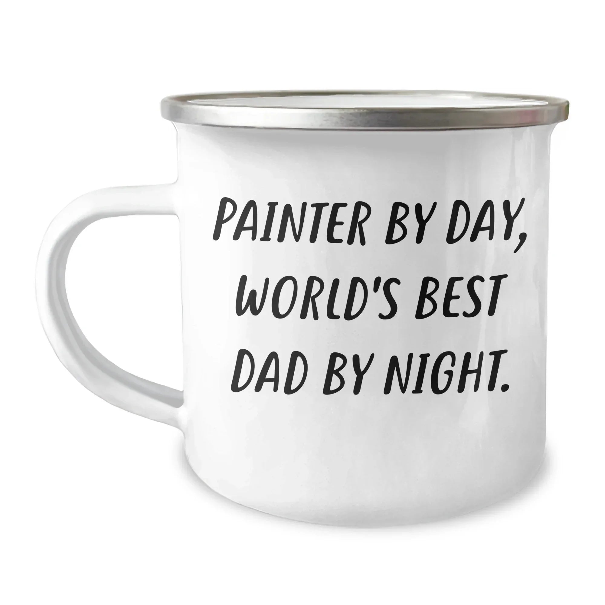 Painter Inspired Camping Mugs, Funny Gifts for Painter Dad By Day, Unique Father's Day Unique Gifts from Family, 12 oz Stainless Steel with Enamel Finish, Hand Wash Recommended