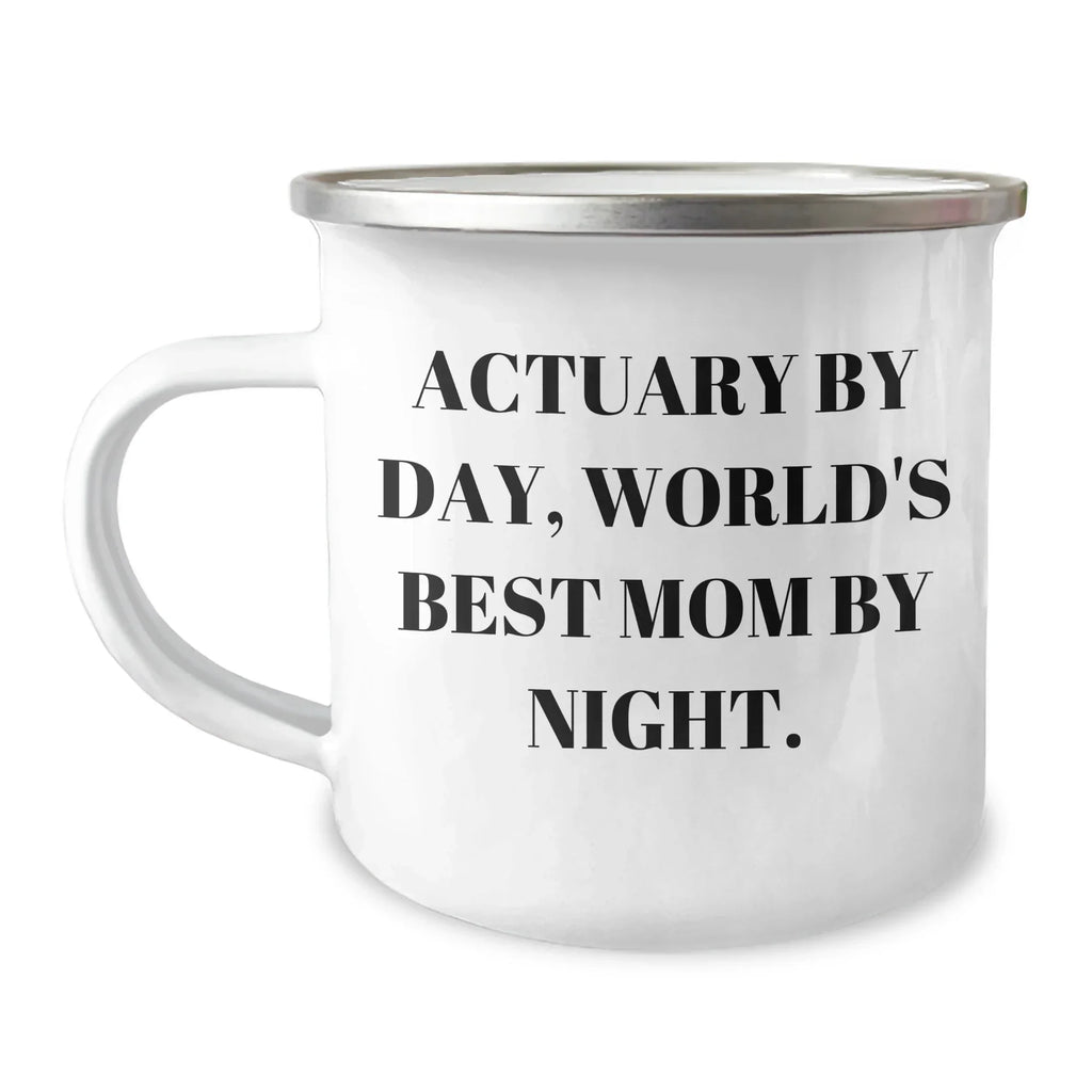 Funny Actuary Gifts, Actuary By Day, World's Best Mom By Night., Camping Mug for Father's Day, Gifts from Mom for Actuary Dad