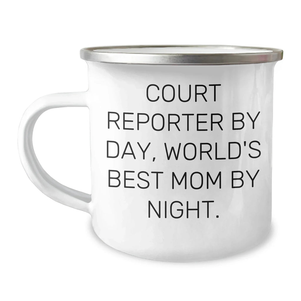 Court Reporter By Day, World's Best Mom By Night. Funny Camping Mug Gifts from Family to Court Reporter Graduates