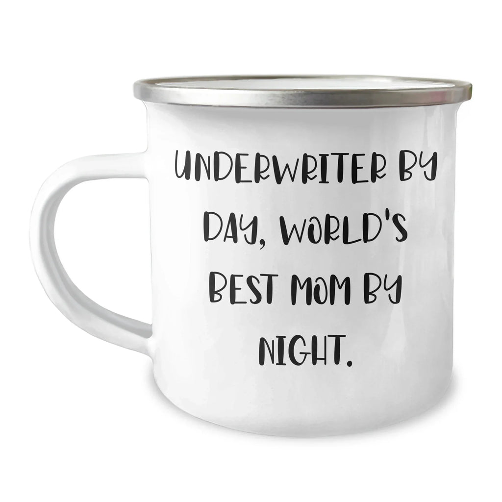 Underwriter Humor Gifts, Funny Camping Mug for Underwriter Mom, Gifts from Women for Underwriter Dad, Unique Father's Day Unique Gifts for Men