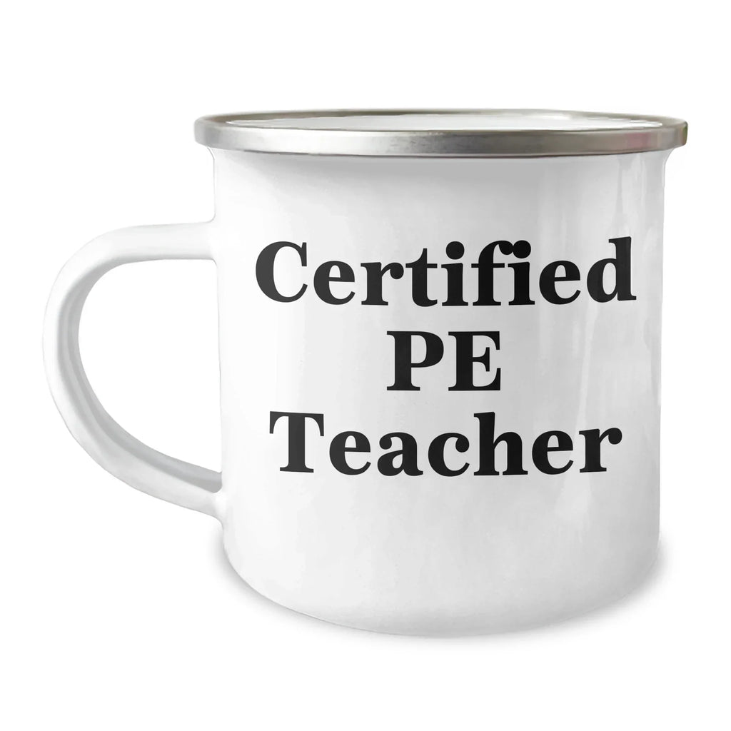 Funny Certified PE Teacher Gifts for Dad - PE Teacher Camping Mug for Father's Day, Gifts from Men, Gifts for PE Teacher