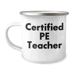 Funny PE Teacher Gifts from Friends for Father's Day Unique Camping Mug, Gifts for PE Teacher, Enamel Finish, 12 oz Stainless Steel