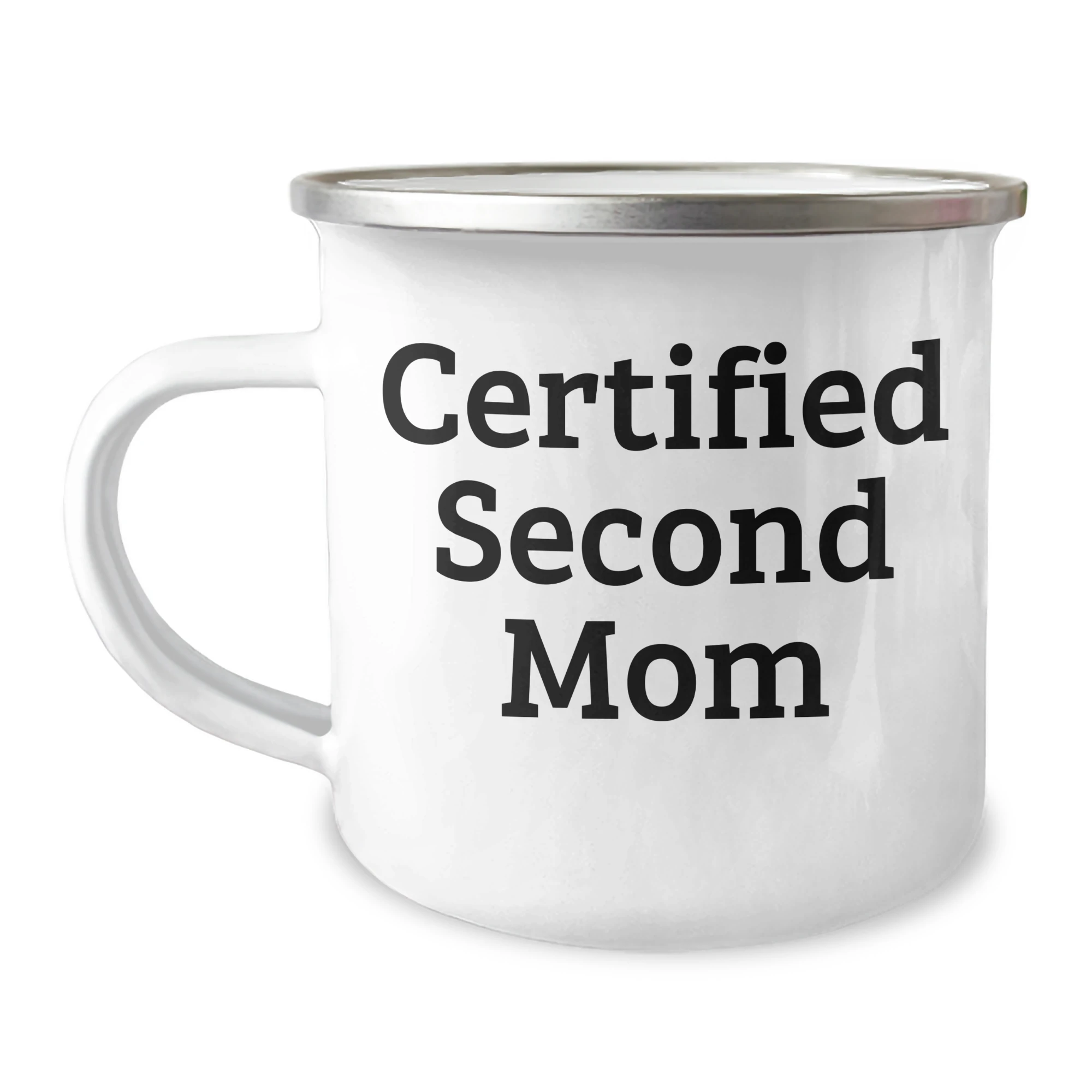 Gifts from Family to Second Mom, Funny Quote Certified Second Mom Camping Mug, Father's Day Unique Gifts for Second Mom
