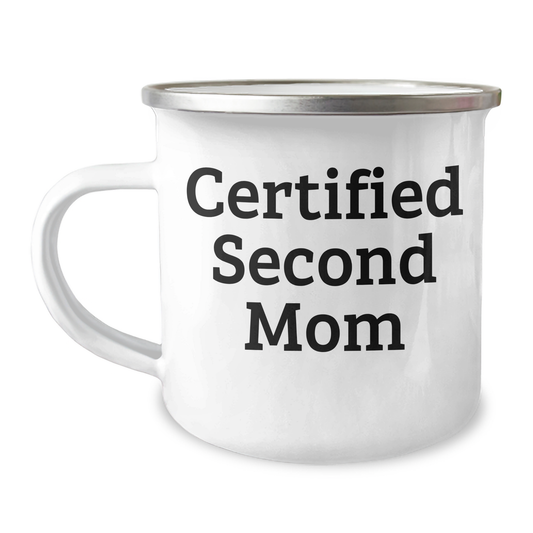 Gifts from Family to Second Mom, Funny Quote Certified Second Mom Camping Mug, Father's Day Unique Gifts for Second Mom - Image 1