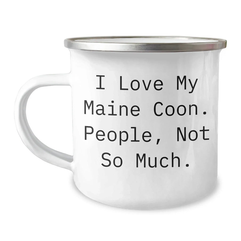 Maine Coon Cat Lovers Funny Gifts, Camping Mug for Men, 'I Love My Maine Coon. People, Not So Much.' Quote, Father's Day Unique Gifts from Friends or Family