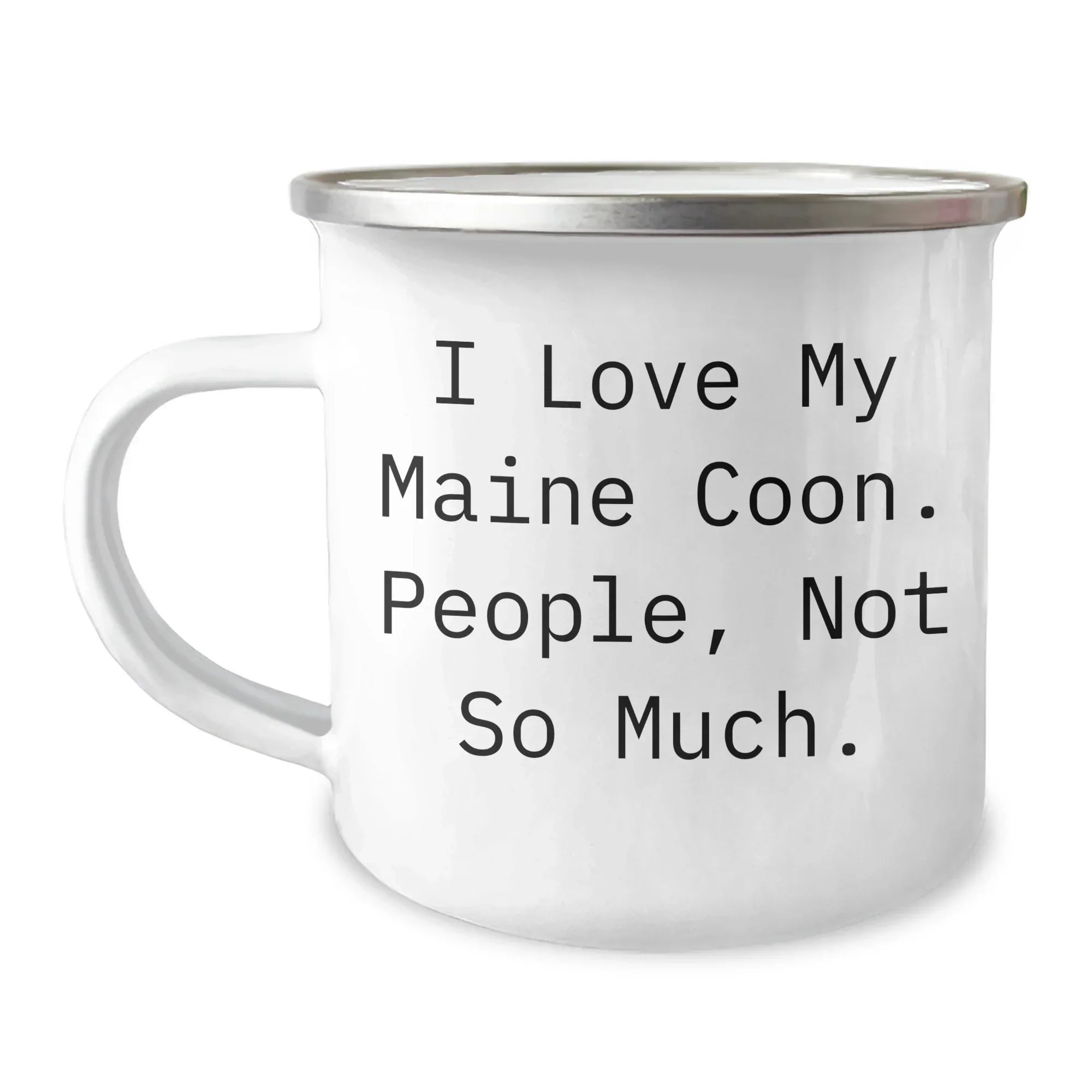 Maine Coon Cat Lovers Funny Gifts, Camping Mug for Men, 'I Love My Maine Coon. People, Not So Much.' Quote, Father's Day Unique Gifts from Friends or Family