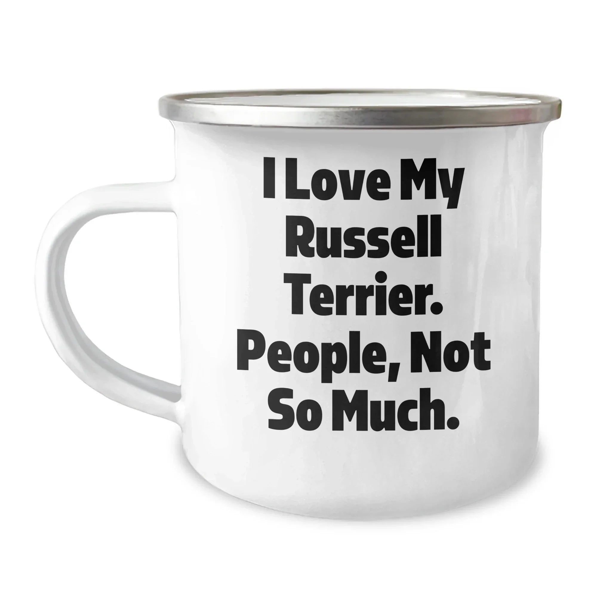 Funny Russell Terrier Dog Lovers Camping Mug Gifts from Men for Father's Day, I Love My Russell Terrier. People, Not So Much.