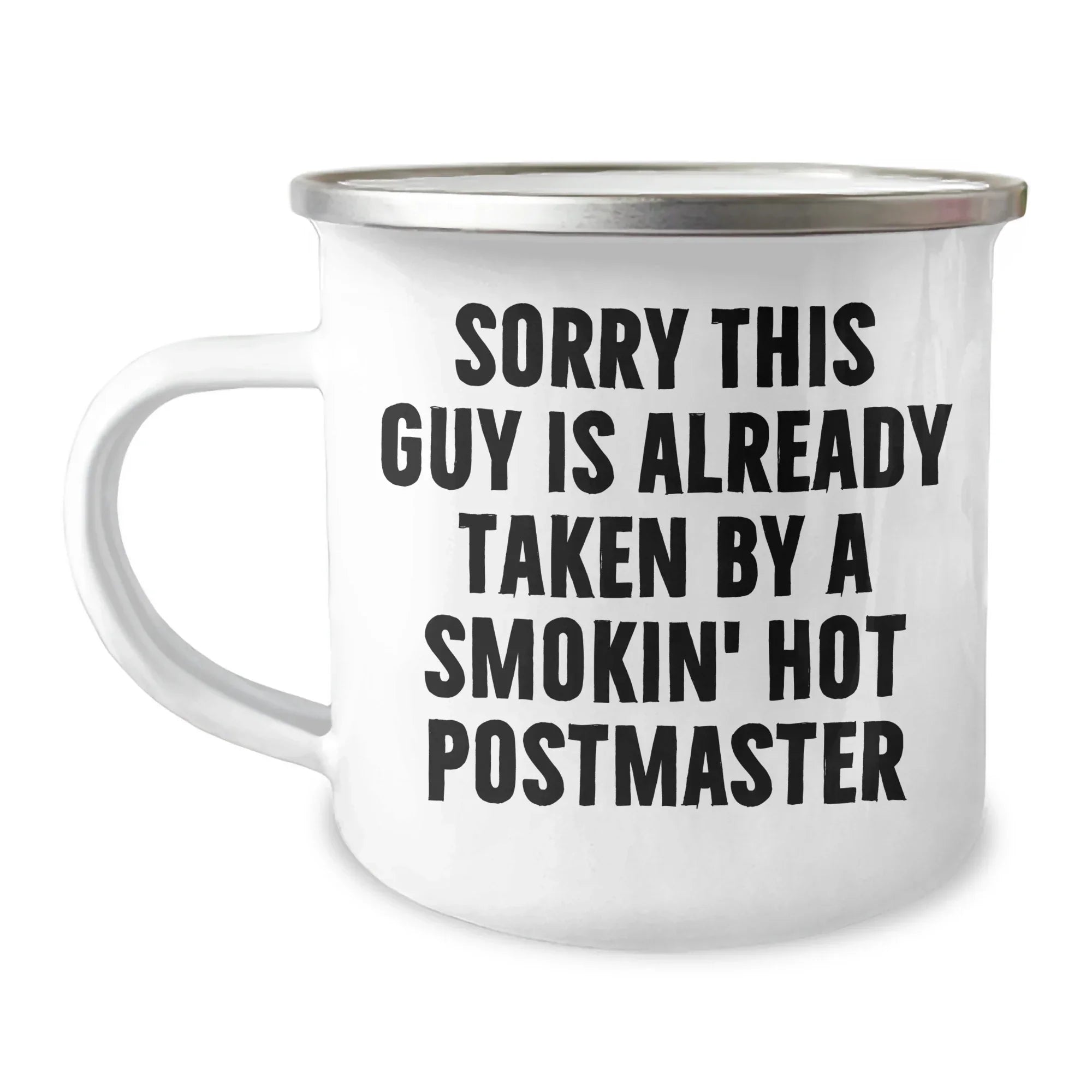Funny Postmaster Gifts for Men, Sorry This Guy Is Already Taken Camping Mug for Father's Day, Enamel Finish with Permanent Printing