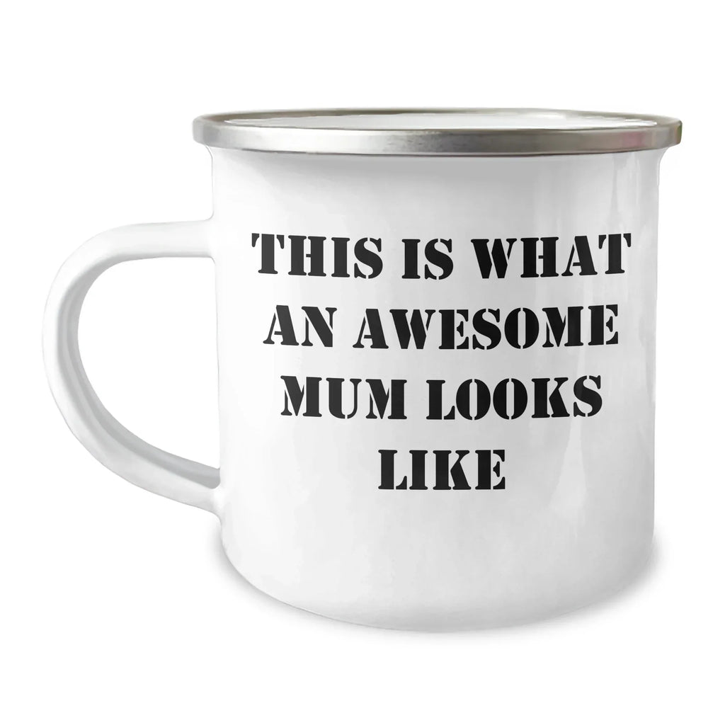 Funny Mum Gifts from Family for Her Camping Adventures, This Is What An Awesome Mum Looks Like, 12 oz Stainless Steel Mug