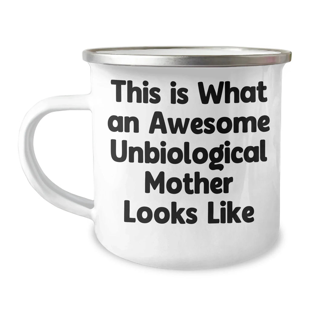 Funny Unbiological Mother Gifts, Camping Mug 'This Is What An Awesome Unbiological Mother Looks Like', Funny Father's Day Unique Gifts from Men to Unbiological Mother