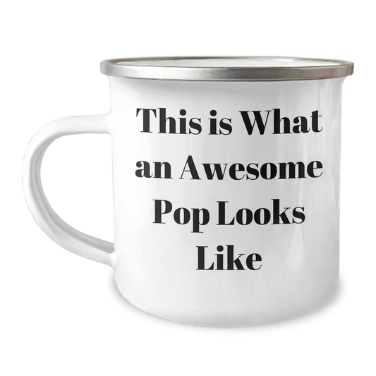 Funny Pop Gifts, This Is What An Awesome Pop Looks Like, Camping Mug for Father's Day - Gifts from Friends to Pop, Perfect for Outdoor Enthusiasts - Image 1