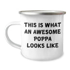 Unique Poppa Gifts from Men for Father's Day - This Is What An Awesome Poppa Looks Like Funny Camping Mug