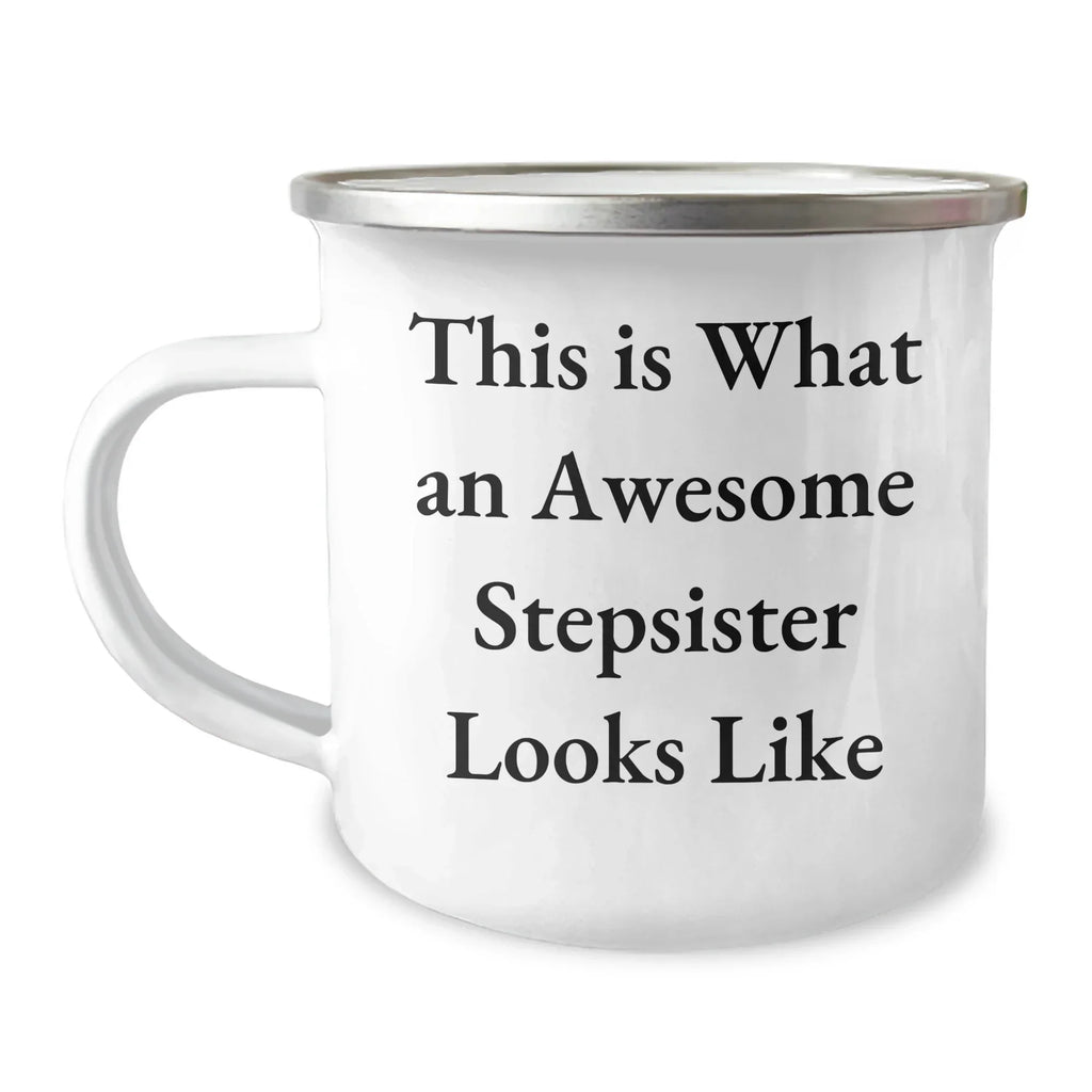 Funny Stepsister Gift - This Is What An Awesome Stepsister Looks Like, Camping Mug for Father's Day, Gifts from Family, Stepsister Unique Gifts