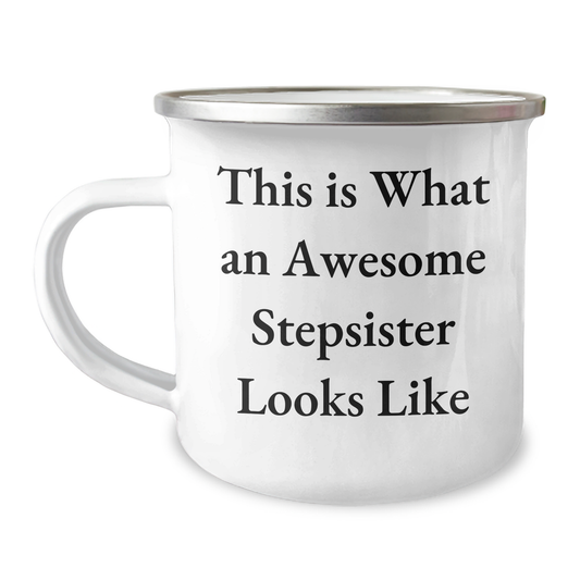 Funny Stepsister Gift - This Is What An Awesome Stepsister Looks Like, Camping Mug for Father's Day, Gifts from Family, Stepsister Unique Gifts - Image 1