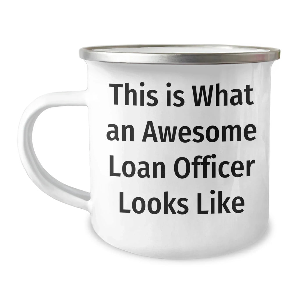 Loan Officer Gifts from Friends to Awesome Loan Officers, This Is What an Awesome Loan Officer Looks Like, Funny Camping Mug for Father's Day