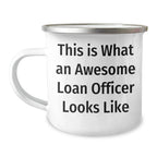 Loan Officer Gifts from Friends to Awesome Loan Officers, This Is What an Awesome Loan Officer Looks Like, Funny Camping Mug for Father's Day