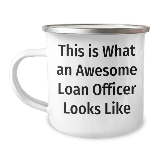 Loan Officer Gifts from Friends to Awesome Loan Officers, This Is What an Awesome Loan Officer Looks Like, Funny Camping Mug for Father's Day - Image 1