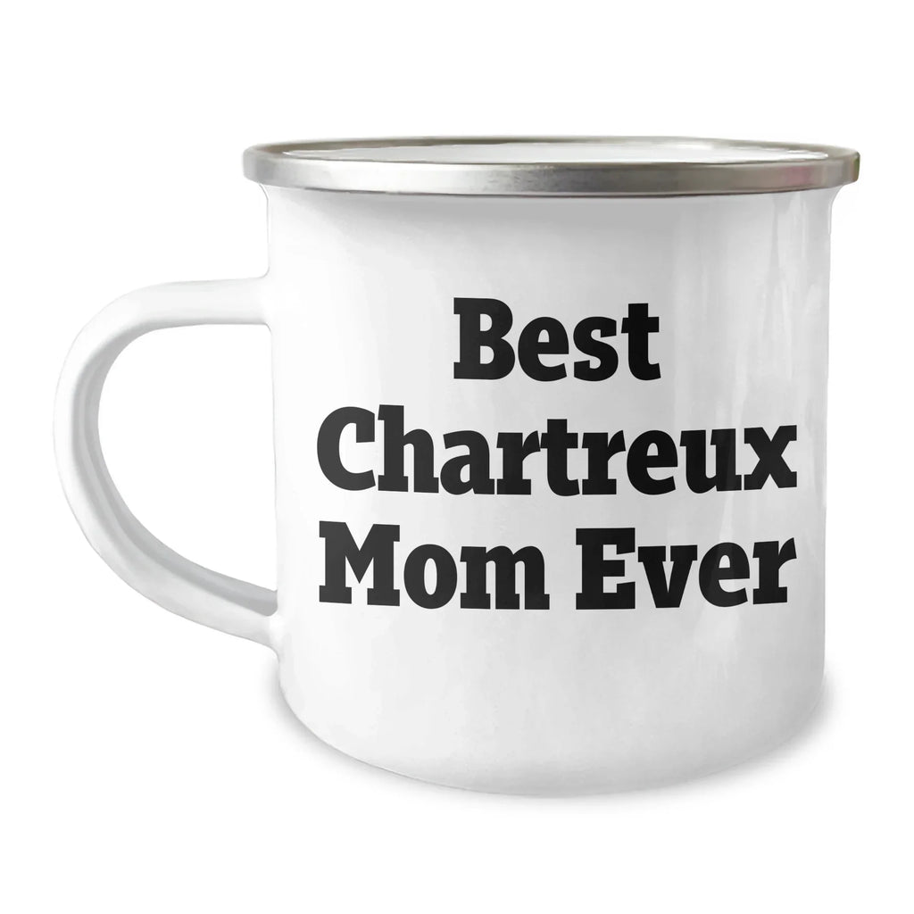 Funny Chartreux Cat Mom Gifts for Dad, Best Chartreux Mom Ever Quote, Camping Mug, 12 oz Stainless Steel, Enamel Finish, Hand Wash Recommended, Gifts from Family for Father's Day
