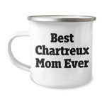Funny Chartreux Cat Mom Gifts for Dad, Best Chartreux Mom Ever Quote, Camping Mug, 12 oz Stainless Steel, Enamel Finish, Hand Wash Recommended, Gifts from Family for Father's Day