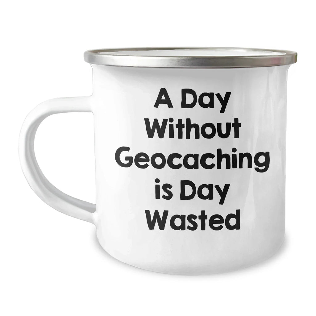 Geocaching Adventures, Funny Quote Gifts for Men, Stainless Steel Camping Mug, Father's Day Unique Gifts from Family