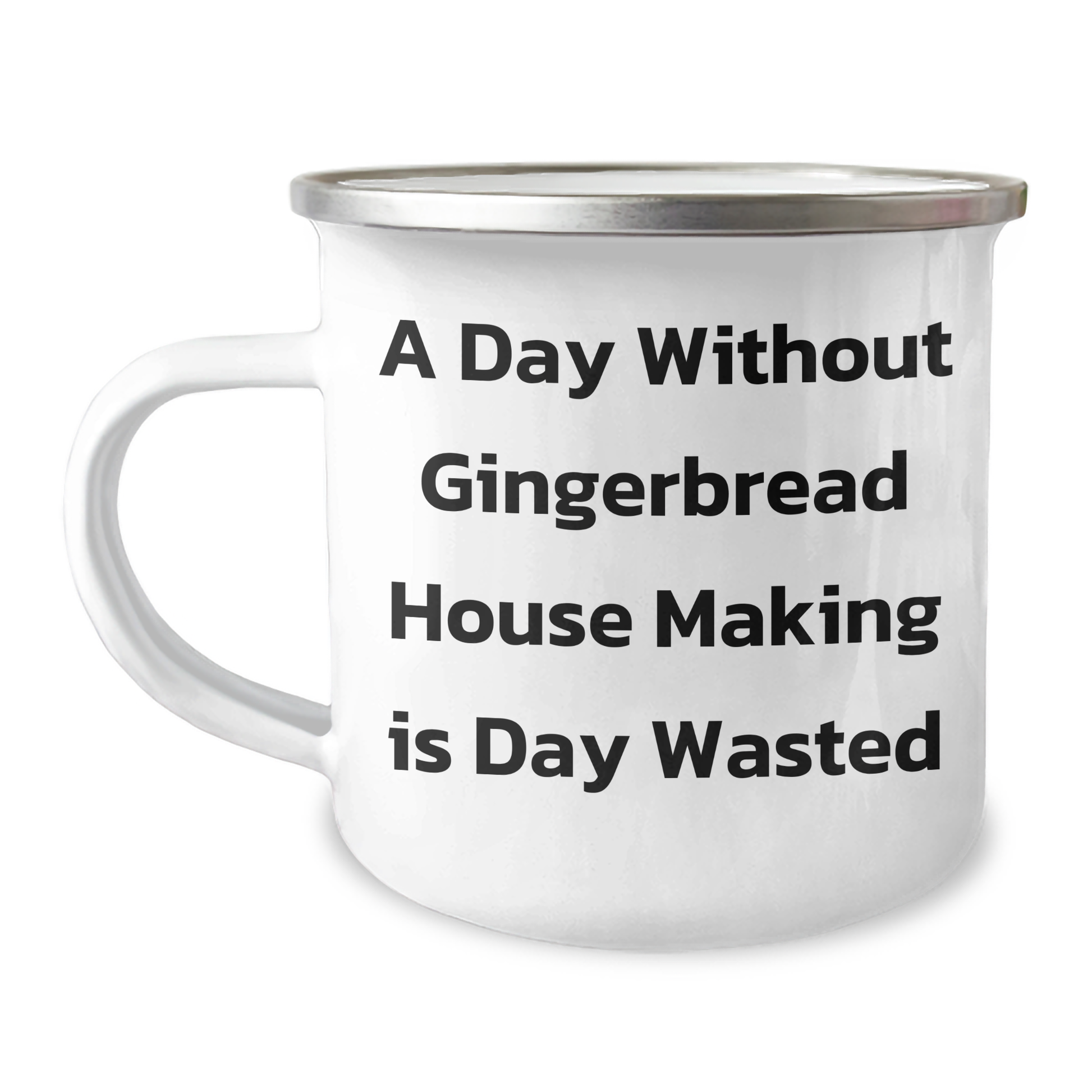 Funny Gingerbread House Making Gifts for Men on Father's Day - Camping Mug 'A Day Without Gingerbread House Making Is Day Wasted' Gifts from Men to Gingerbread House Making Lovers - Image 1