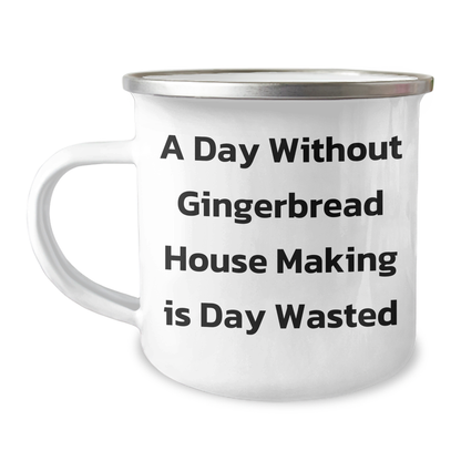 Funny Gingerbread House Making Gifts for Men on Father's Day - Camping Mug 'A Day Without Gingerbread House Making Is Day Wasted' Gifts from Men to Gingerbread House Making Lovers - Image 1