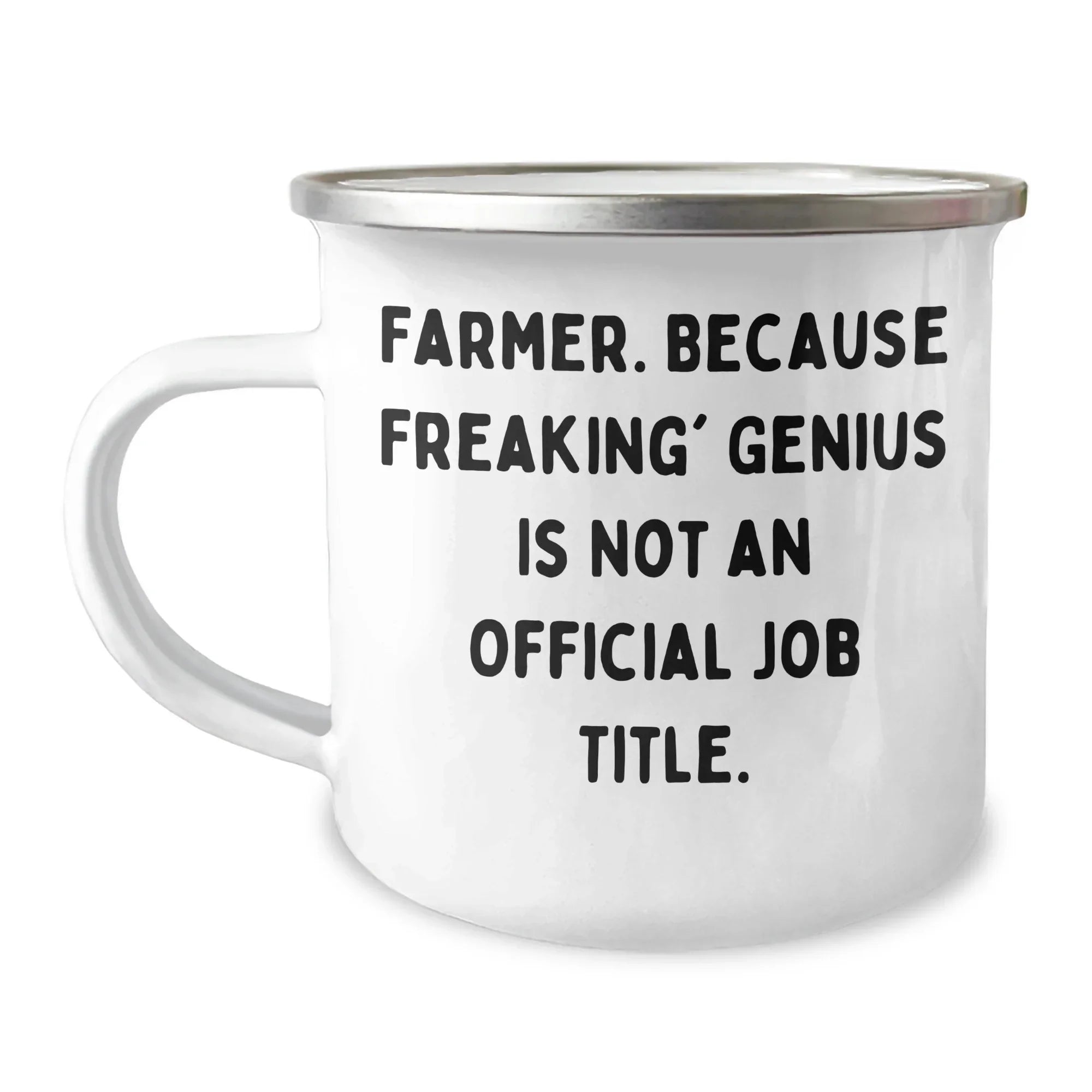 Farmer Funny Gifts from Friends for Graduation Unique Farmer Camping Mug, 'Farmer. Because Freaking' genius Is Not An Official Job Title.' Quote, 12 oz Stainless Steel with Enamel Finish