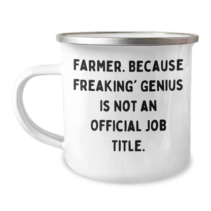 Farmer Funny Gifts from Friends for Graduation Unique Farmer Camping Mug, 'Farmer. Because Freaking' genius Is Not An Official Job Title.' Quote, 12 oz Stainless Steel with Enamel Finish - Image 1