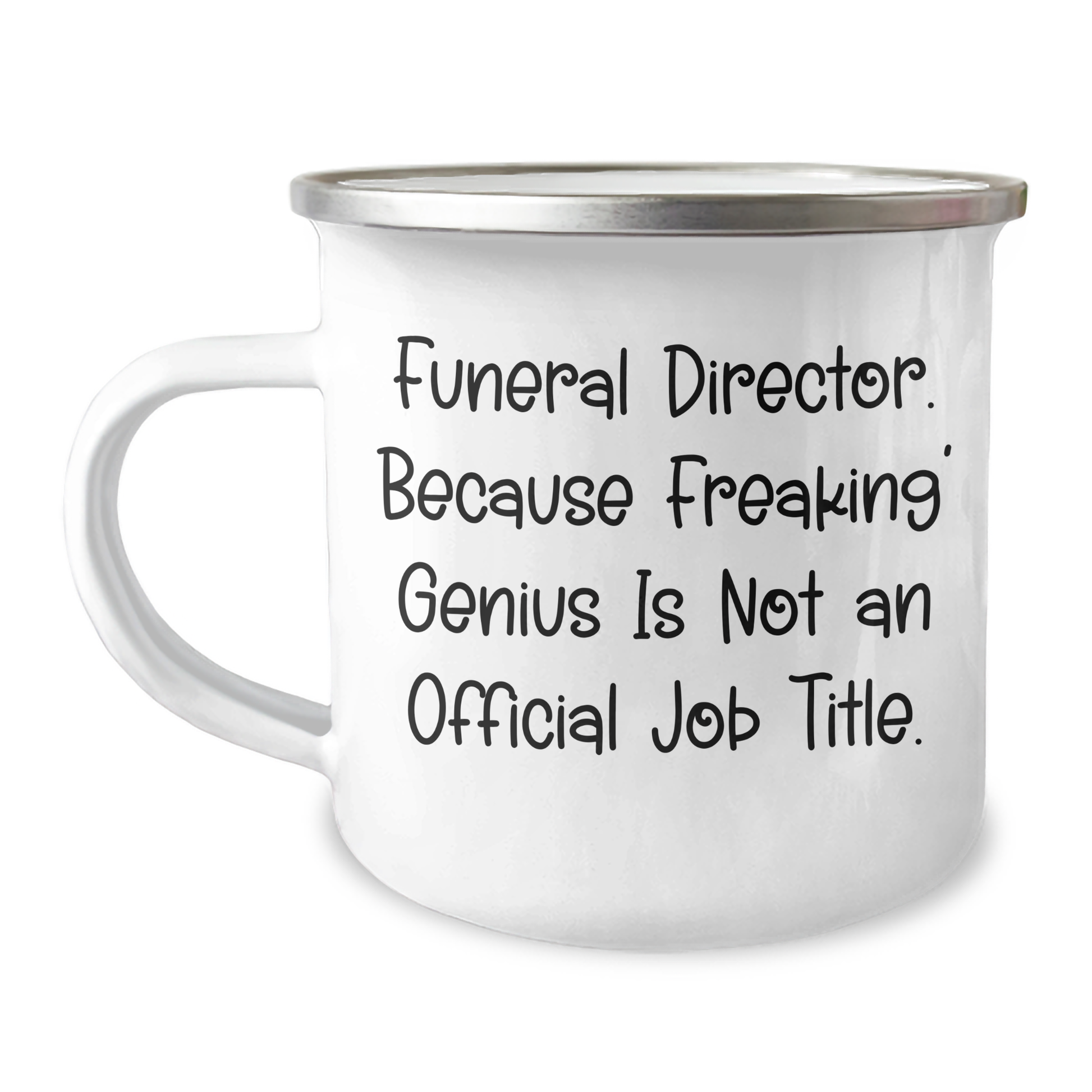 Funny Funeral Director Gifts, Camping Mug for Graduation, 'Because Freaking' genius Is Not An Official Job Title.' Gifts from Family for Funeral Director - Image 1