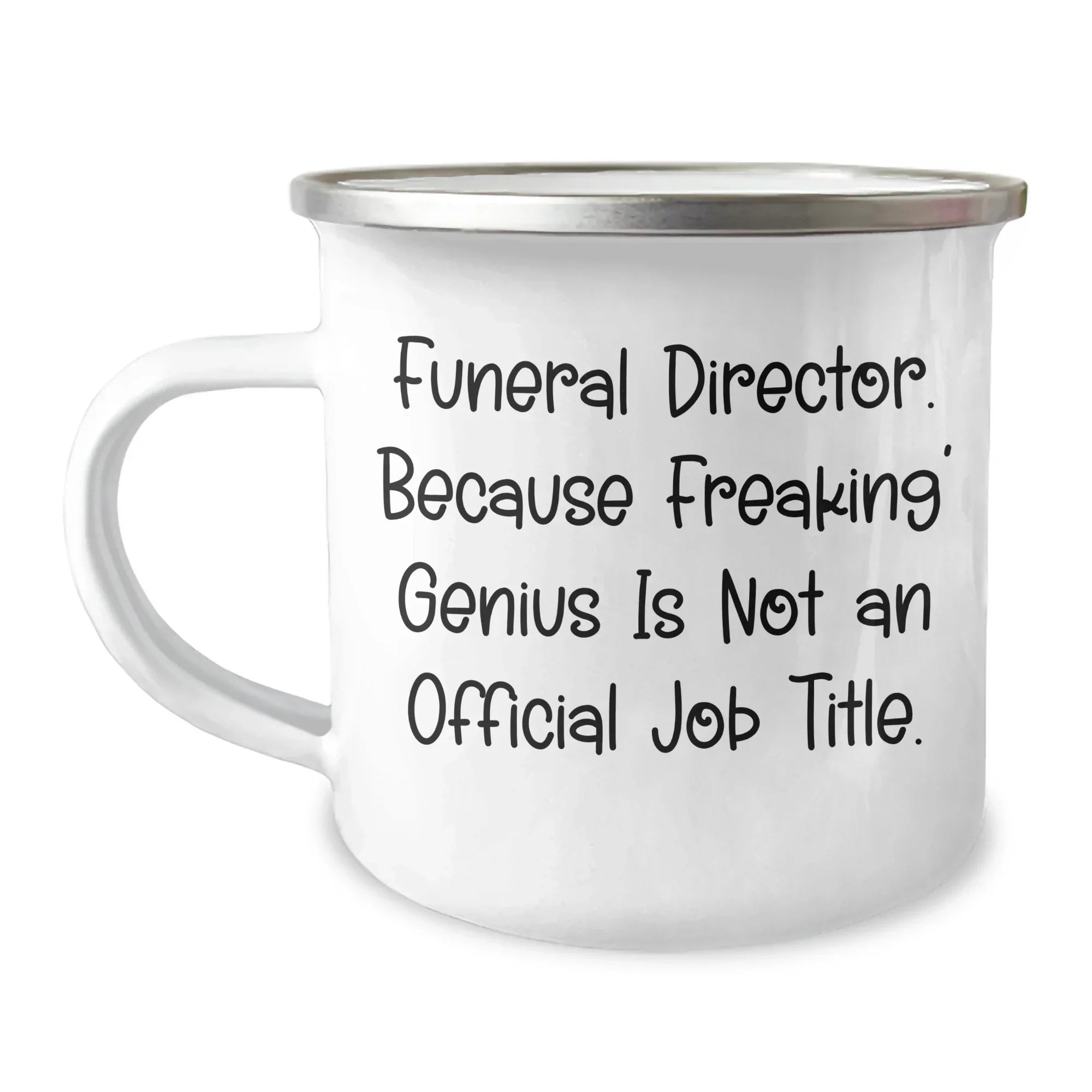 Funny Funeral Director Gifts, Camping Mug for Graduation, 'Because Freaking' genius Is Not An Official Job Title.' Gifts from Family for Funeral Director