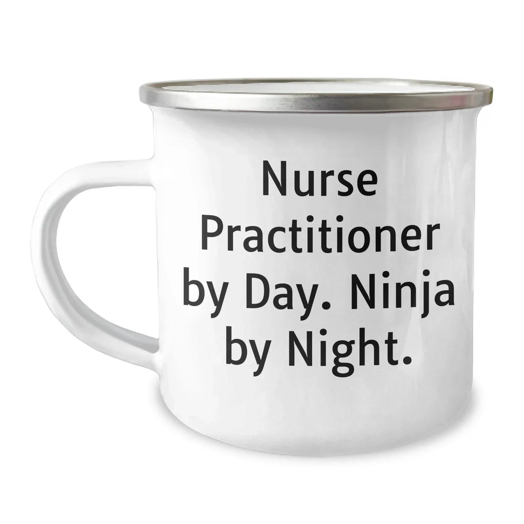 Nurse Practitioner Gifts By Day, Ninja By Night. Funny Camping Mug for Father's Day - Gifts from Family to Nurse Practitioner