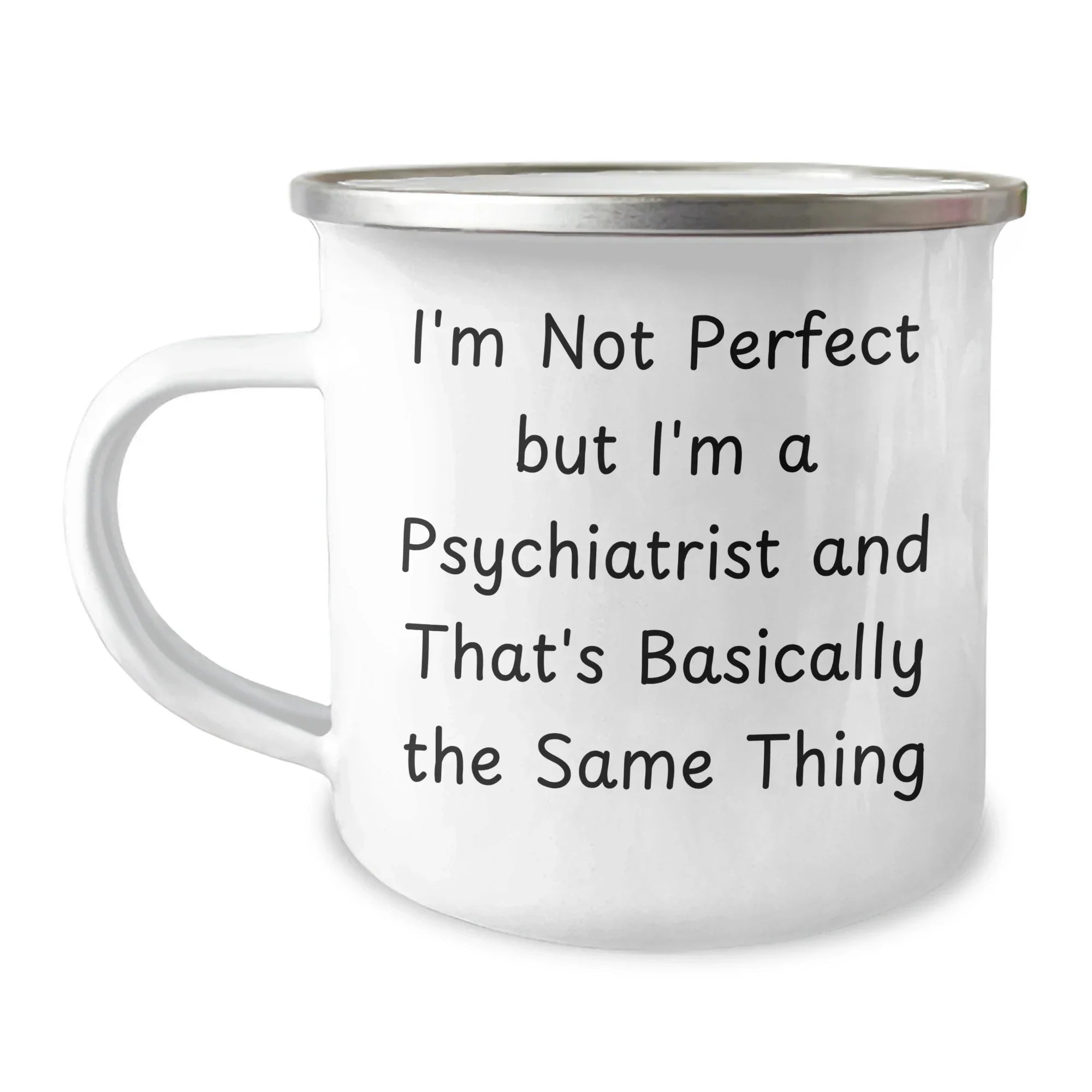Funny Psychiatrist Gifts from Men, Unique Camping Mug for Mother's Day, I'm Not Perfect Quote, 12 oz Stainless Steel