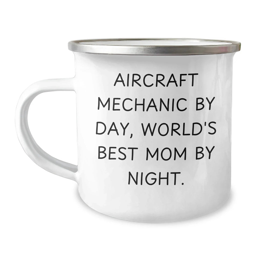 Gifts from Friends to Aircraft Mechanics, Funny Quote Camping Mug for Graduation, 'Aircraft Mechanic By Day, World's Best Mom By Night.'