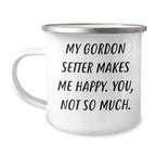 Gordon Setter Dog Lovers Gifts from Dad Funny Camping Mugs for Men Gordon Setter Dog Enthusiasts, Make Your Dad's Day Happy