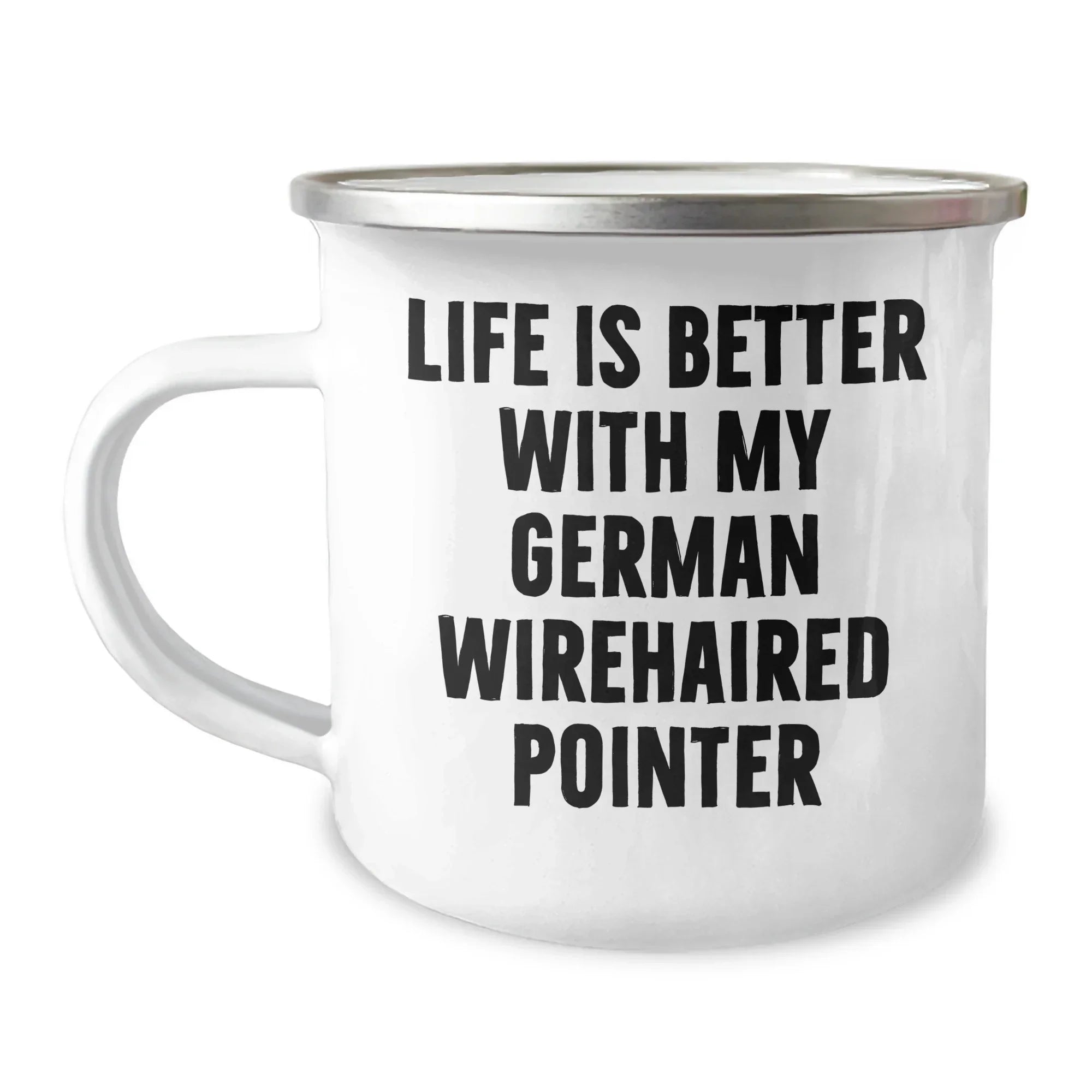 Funny German Wirehaired Pointer Dog Gifts from Family, Unique Camping Mug for Men, Life Is Better With My German Wirehaired Pointer, Father's Day Unique Gifts