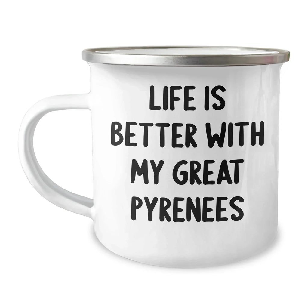 Funny Great Pyrenees Dog Gifts for Men from Dad - Life Is Better With My Great Pyrenees Enamel Camping Mug, Perfect for Father's Day